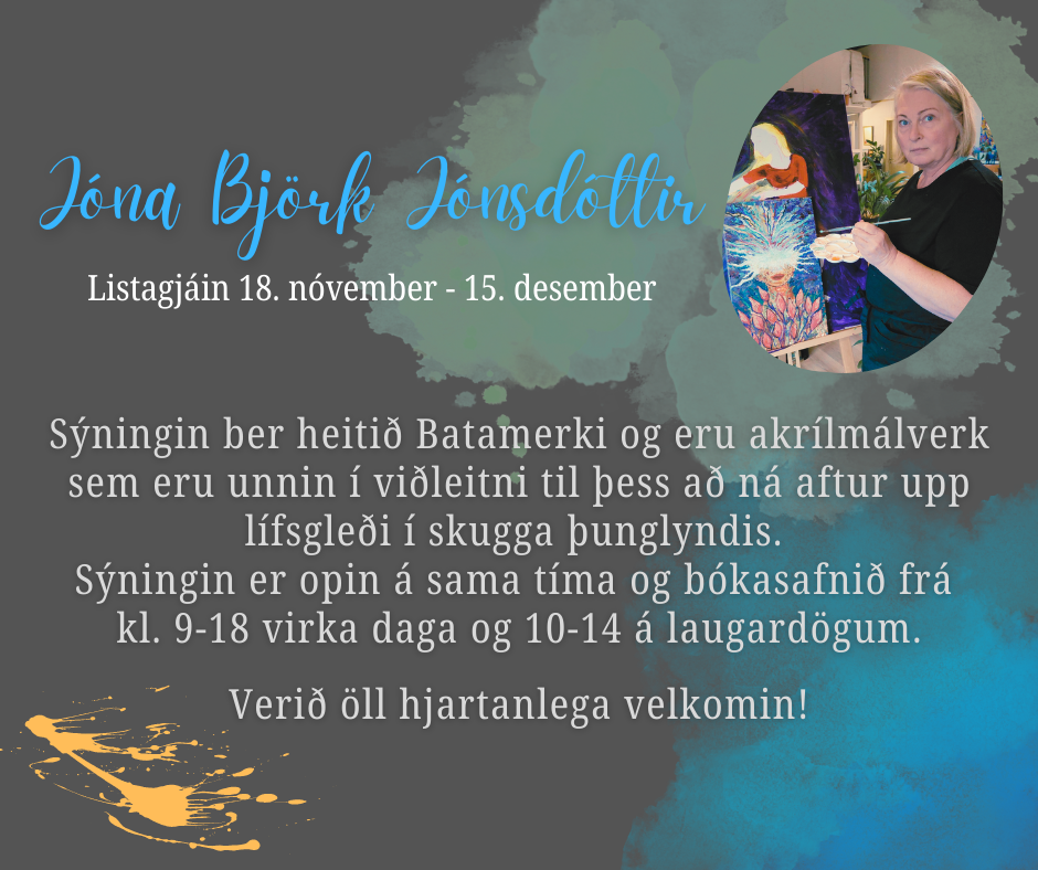 Jóna Björk Jónsdóttir sýnir í listagjánni 18. nóvember til 15. desember.