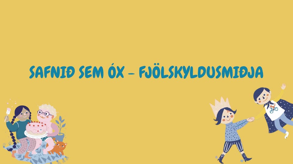 Read more about the article Safnið sem óx – fjölskyldusmiðja