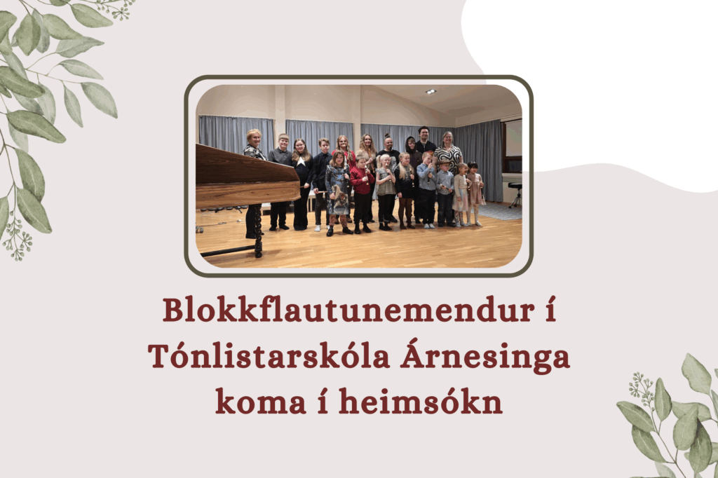Blokkflautunemendur í heimsókn fimmtudaginn 11.desember kl.15:45