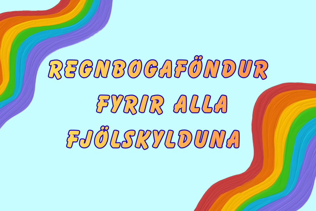 Regnbogaföndur laugardaginn 7. mars kl. 11-13