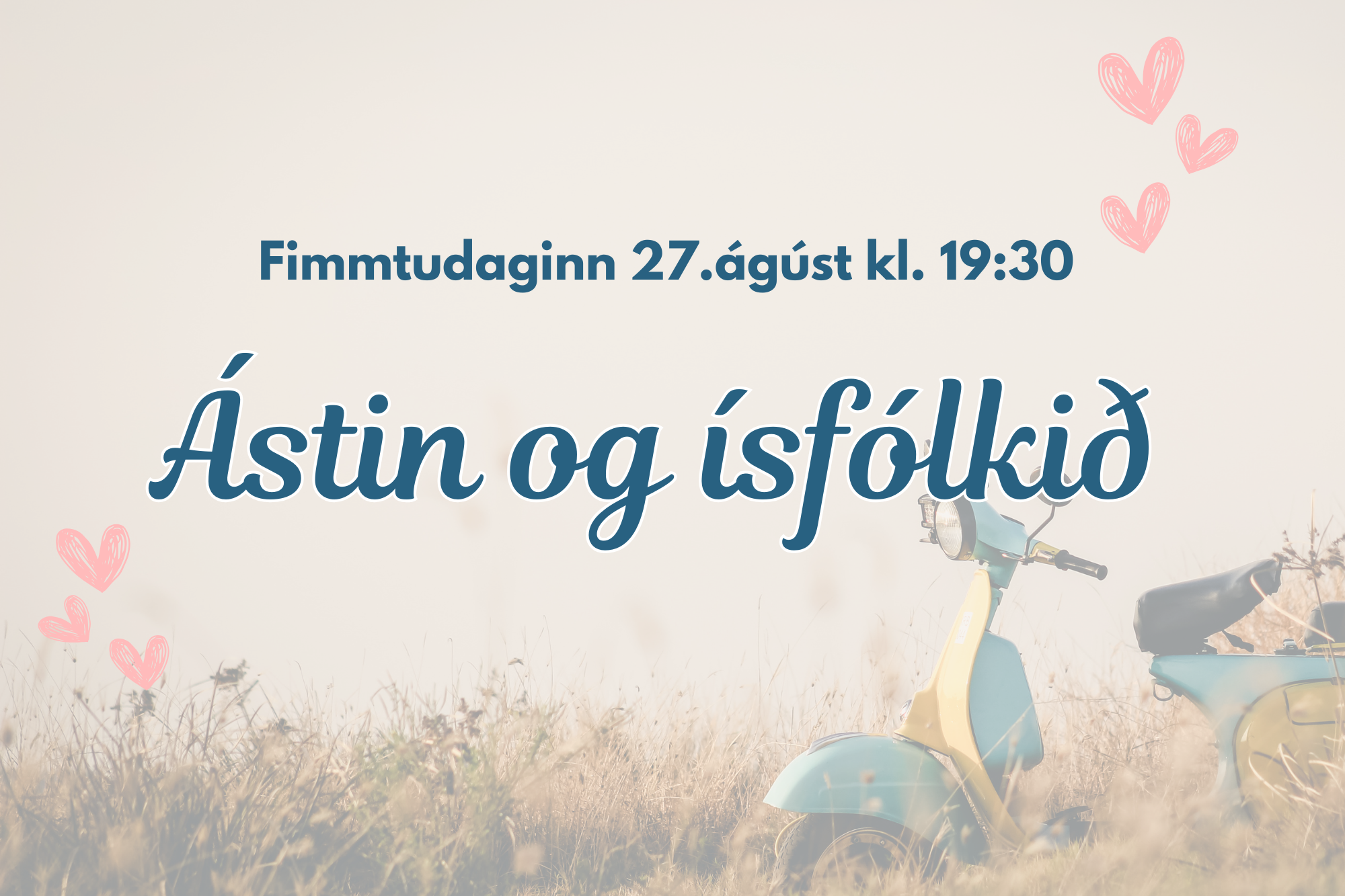 You are currently viewing Ástin og ísfólkið – fimmtudaginn 27. ágússt kl. 19:30